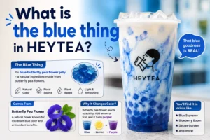 What is the blue thing in HEYTEA?