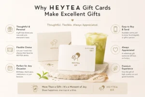 Why HEYTEA Gift Cards Make Excellent Gifts