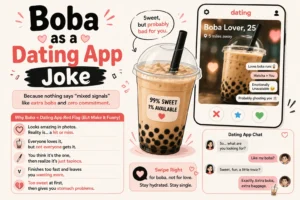 Boba as a Dating App Joke